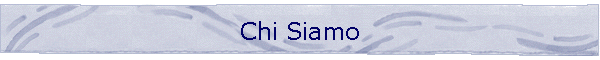 Chi Siamo
